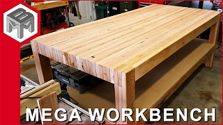 Mega Workbench  How to Make a Woodworking Bench [upl. by Aneba]